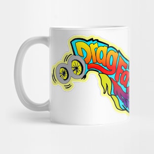 Drag Race Drag Fast Mug